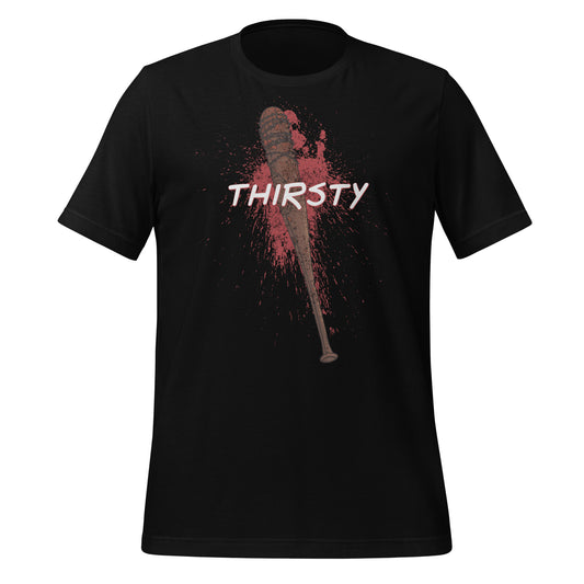 The Walking Dead Lucille is Thirsty Unisex t-shirt