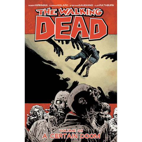 THE WALKING DEAD: Volume 28 - "A Certain Doom"