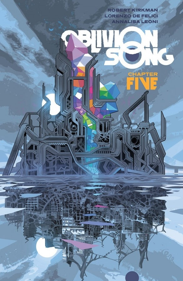 OBLIVION SONG by Kirkman & De Felici Volume 5 - "Chapter Five"