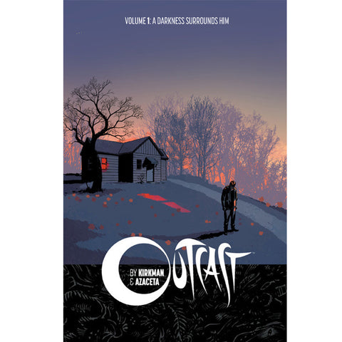 OUTCAST by KIRKMAN & AZACETA: Volume 01 - "A Darkness Surrounds Him"
