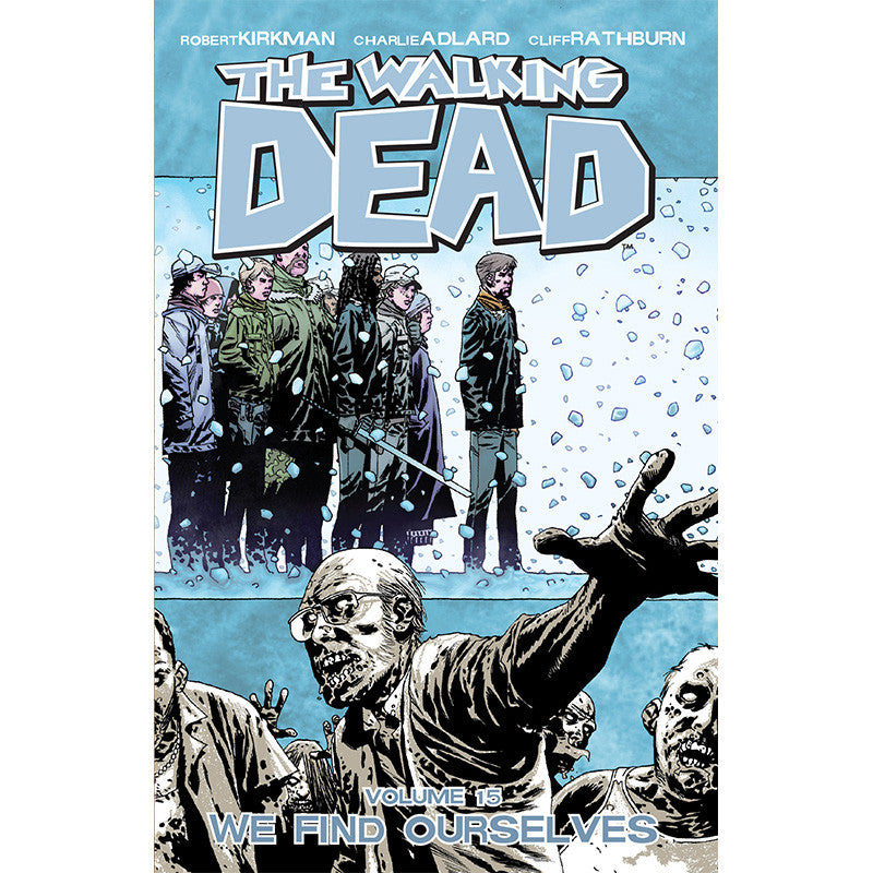 THE WALKING DEAD: Volume 15 - "We Find Ourselves"
