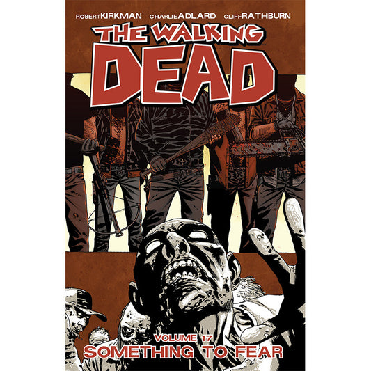The Walking Dead: Volume 17 - "Something to Fear"