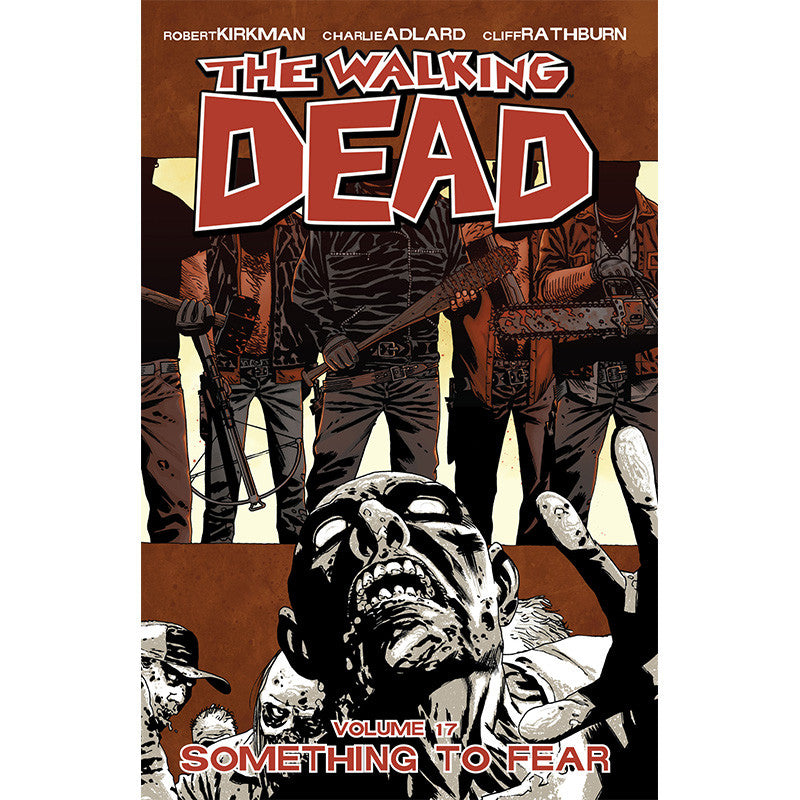 The Walking Dead: Volume 17 - "Something to Fear"