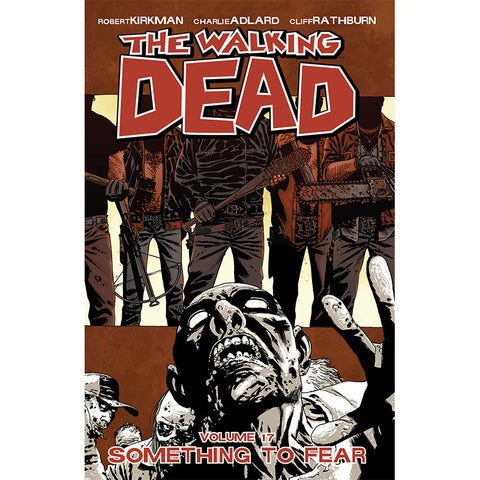The Walking Dead: Volume 17 - "Something to Fear"