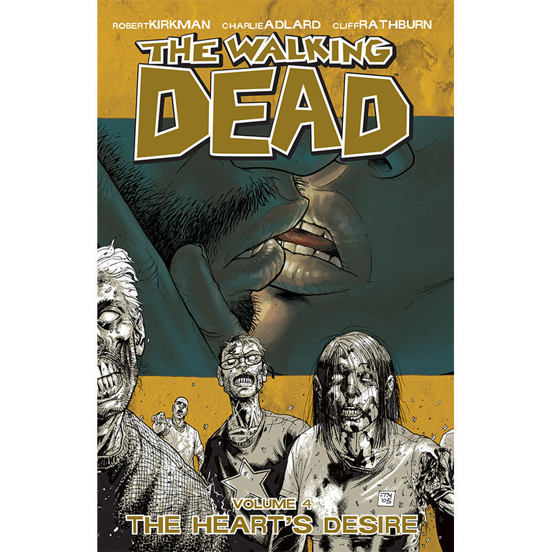 THE WALKING DEAD: Volume 04 - "The Heart's Desire"